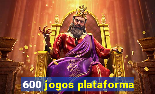 600 jogos plataforma